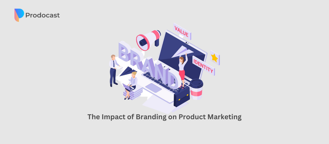 The Impact of Branding on Product Marketing